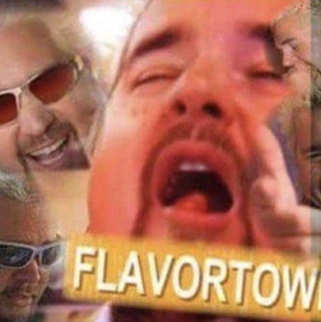 Guy Fieri, screaming, captioned FLAVORTOWN