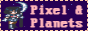 Pixel & Planets