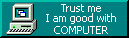 Good with computer